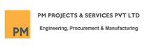 PM PROJECTS AND SERVICES PVT LTD PM PROJECTS AND SERVICES PVT LTD